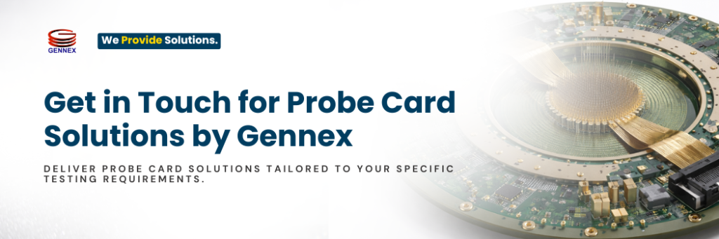 Probe Card for Wafer-Level IC Signal Testing | Gennex